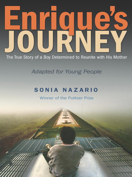 Title details for Enrique's Journey (The Young Adult Adaptation) by Sonia Nazario - Available